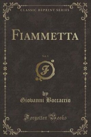 Cover of Fiammetta, Vol. 1 (Classic Reprint)