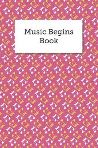 Cover of Music Begins Book