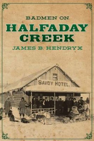 Cover of Badmen on Halfaday Creek