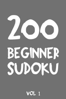 Book cover for 200 Beginner Sudoku Vol 1