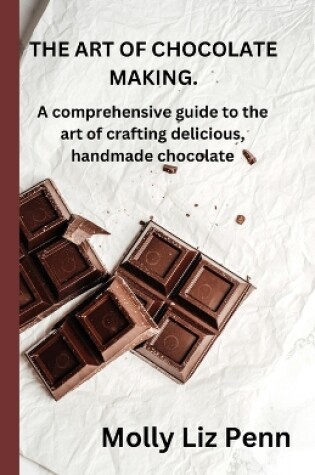 Cover of The Art of Chocolate Making