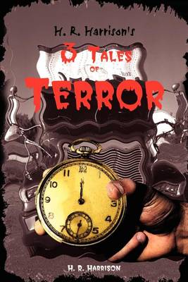 Book cover for H. R. Harrison's 3 Tales of Terror