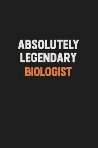 Cover of Absolutely Legendary Biologist