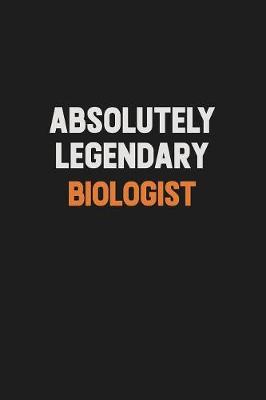 Book cover for Absolutely Legendary Biologist