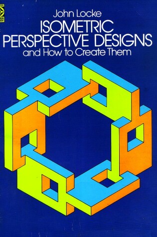 Cover of Isometric Perspective Designs and How to Create Them