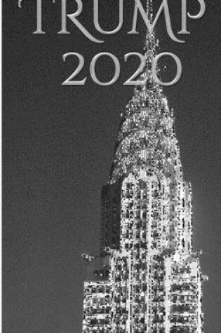 Cover of Trump 2020 Iconic Chrysler Building writing Drawing Journal