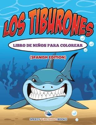 Book cover for Los Tiburones Libro De Niños Para Colorear (Spanish Edition)