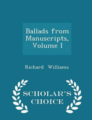 Book cover for Ballads from Manuscripts, Volume I - Scholar's Choice Edition