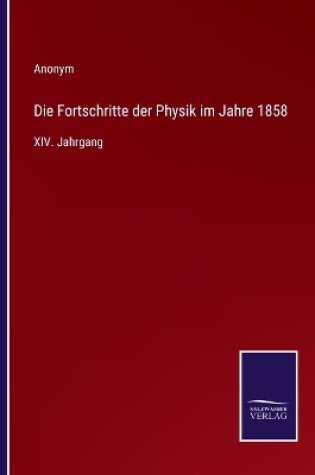 Cover of Die Fortschritte der Physik im Jahre 1858