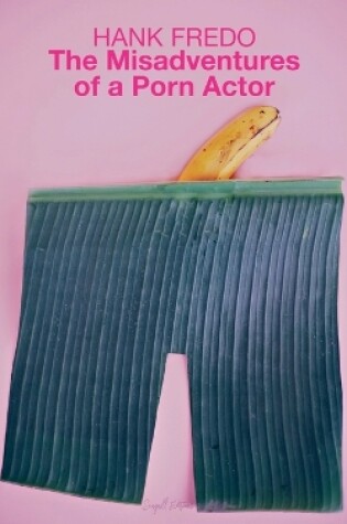 Cover of The Misadventures of a Porn Actor