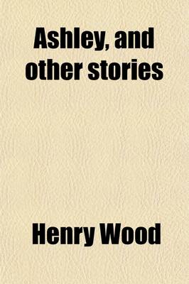 Book cover for Ashley, and Other Stories