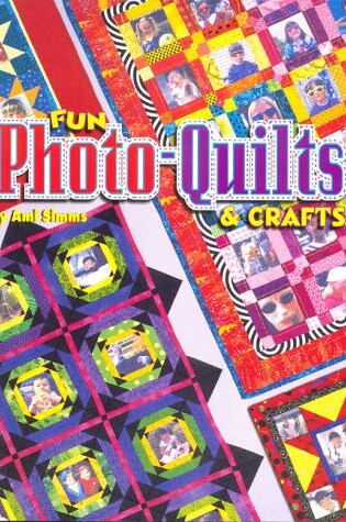 Cover of Fun Photo-Quilts & Crafts