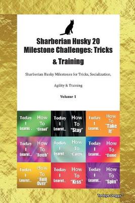 Book cover for Sharberian Husky 20 Milestone Challenges