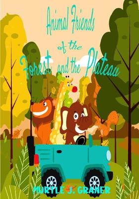 Book cover for Animal Friends of the forest and plateau