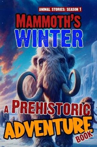 Cover of Mammoth's winter - A Prehistoric Adventure Book