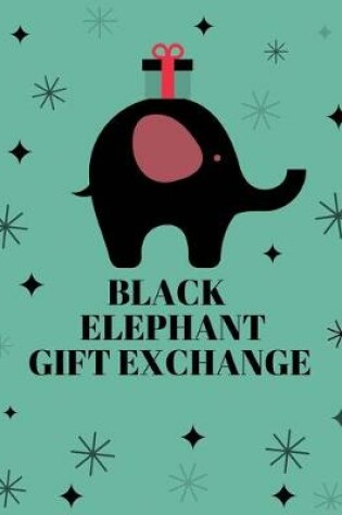 Cover of Black elephant gift exchange