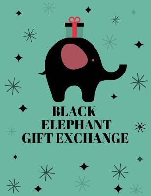 Book cover for Black elephant gift exchange