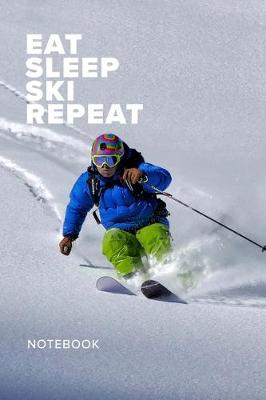 Book cover for Eat Sleep Ski Repeat Notebook