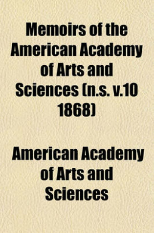 Cover of Memoirs of the American Academy of Arts and Sciences (N.S. V.10 1868)