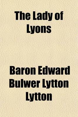 Book cover for The Lady of Lyons