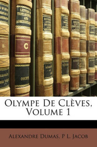 Cover of Olympe de Cleves, Volume 1