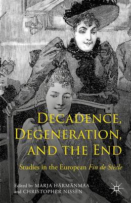 Book cover for Decadence, Degeneration, and the End