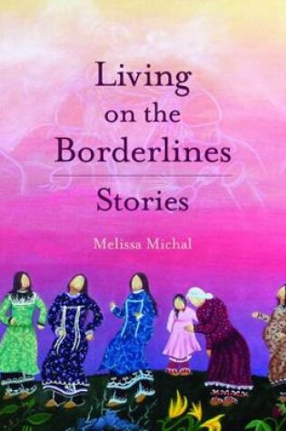 Cover of Living On The Borderlands