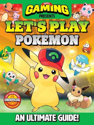 Book cover for 110% Gaming Presents Let's Play Pokemon