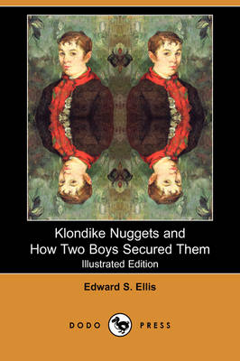 Book cover for Klondike Nuggets and How Two Boys Secured Them(Dodo Press)