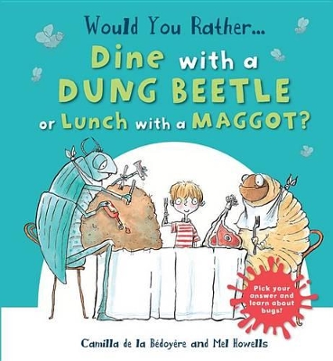 Book cover for Would You Rather Dine with a Dung Beetle or Lunch with a Maggot?