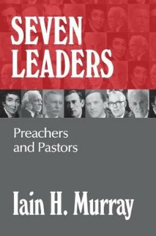 Cover of Seven Leaders: Preachers and Pastors