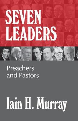 Book cover for Seven Leaders: Preachers and Pastors