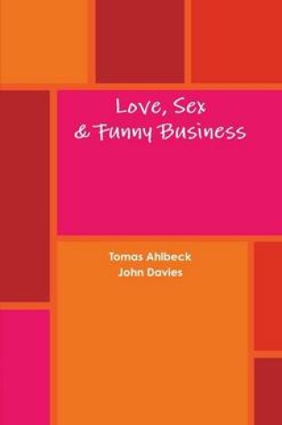 Cover of Love, Sex & Funny Business