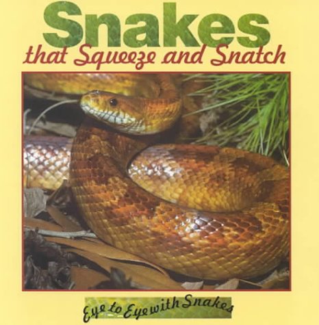 Book cover for Snakes That Squeeze and Snatch