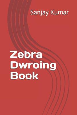 Book cover for Zebra Dwroing Book