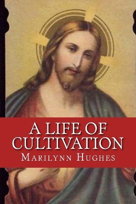 Book cover for A Life of Cultivation