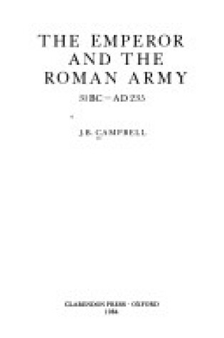 Cover of The Emperor and the Roman Army, 31 B.C.to A.D.235