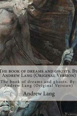 Cover of The book of dreams and ghosts. By