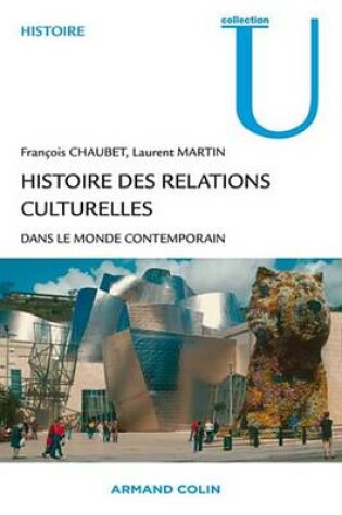 Cover of Histoire Des Relations Culturelles Dans Le Monde Contemporain
