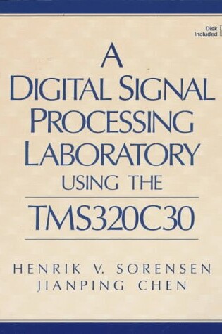 Cover of A Digital Signal Processing Laboratory Using the TMS320C30