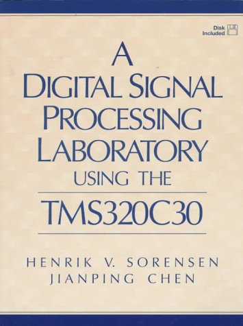 Book cover for A Digital Signal Processing Laboratory Using the TMS320C30