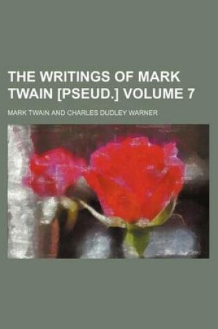 Cover of The Writings of Mark Twain [Pseud.] Volume 7