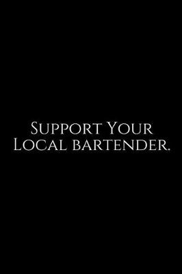 Book cover for Support Your Local Bartender