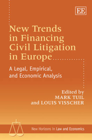 Cover of New Trends in Financing Civil Litigation in Euro - A Legal, Empirical, and Economic Analysis