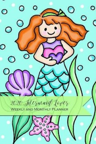 Cover of 2020 Mermaid Lover Weekly and Monthly Planner