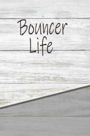 Cover of Bouncer Life