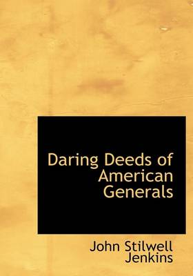 Book cover for Daring Deeds of American Generals