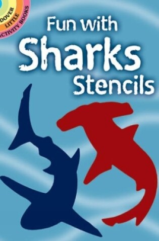 Cover of Fun with Sharks Stencils