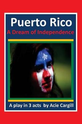 Book cover for Puerto Rico, A Dream of Independence