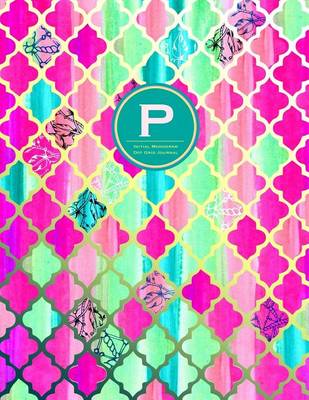 Book cover for Initial P Monogram Journal - Dot Grid, Moroccan Pink Green